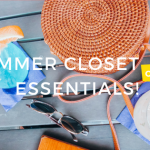 Summer closet essentials!