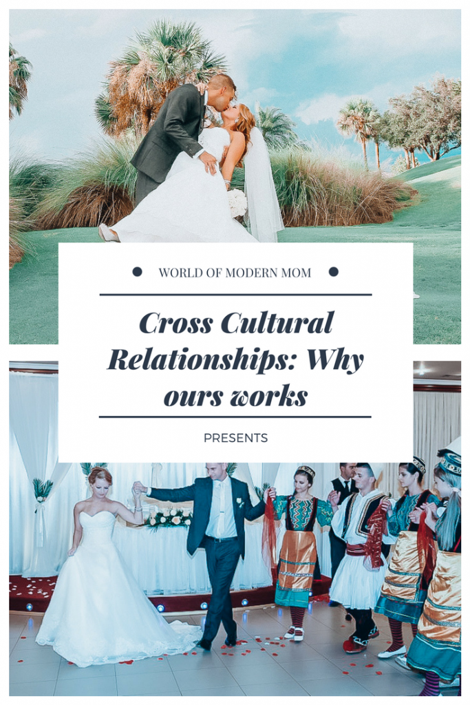Cross Cultural Relationships: Why ours works
